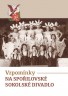 Vzpomínky na spořilovské sokolské divadlo Vzpomínky na spořilovské sokolské divadlo